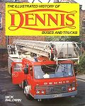 The Illustrated History of Dennis Buses and Trucks